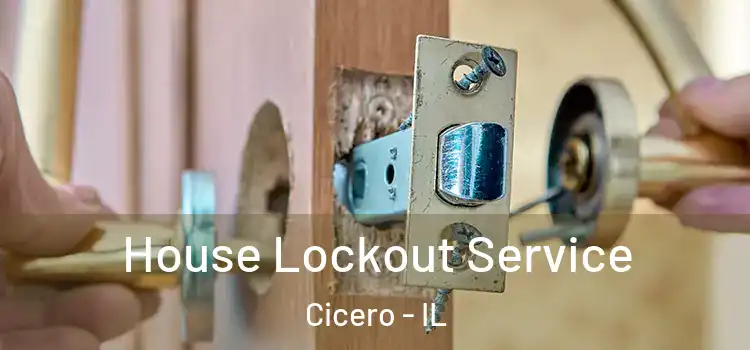  House Lockout Service Cicero - IL