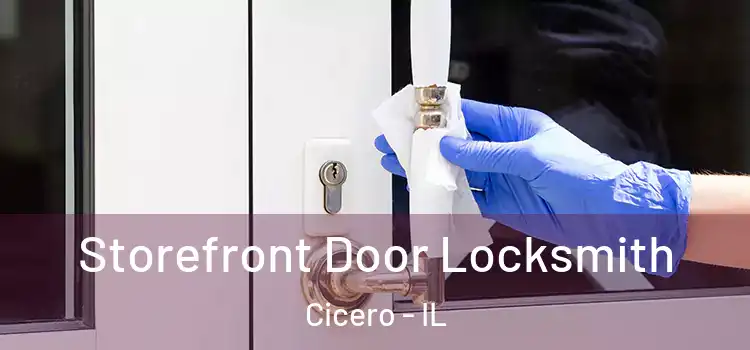  Storefront Door Locksmith Cicero - IL